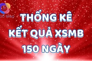 KQ XSMB 150 ngày – Xổ số miền Bắc 150 ngày gần nhất