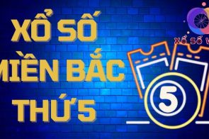 XSMB thứ 5 – Kết quả xổ số miền Bắc thứ năm hàng tuần