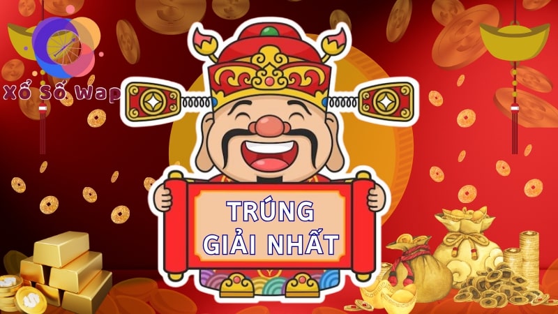 Trúng giải nhất được bao nhiêu tiền? Đổi thưởng ở đâu?