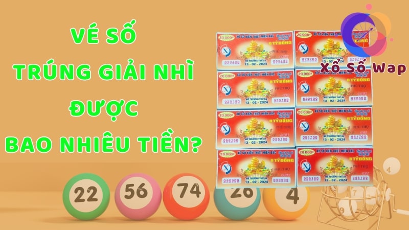 Vé số trúng giải nhì được bao nhiêu tiền?