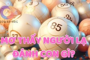 Nằm mơ thấy người lạ đánh con gì, số mấy ăn thông?